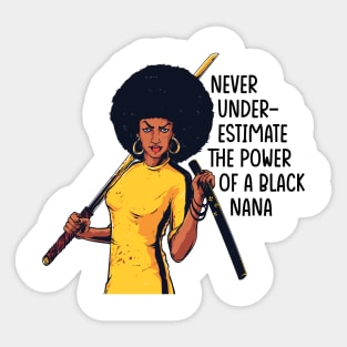Never Underestimate the Power of a Nana Sticker